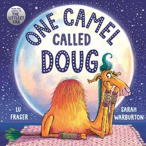 One Camel Called Doug: the perfect countdown to bedtime! de Lu Fraser