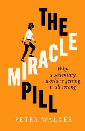 The Miracle Pill de Peter Walker