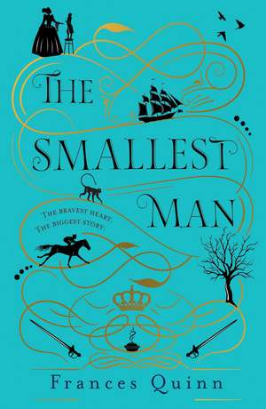 The Smallest Man: the most uplifting book of the year de Frances Quinn