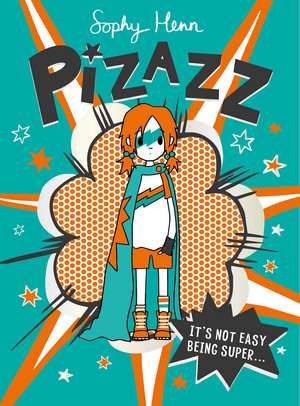 Pizazz: The super awesome new superhero series! de Sophy Henn