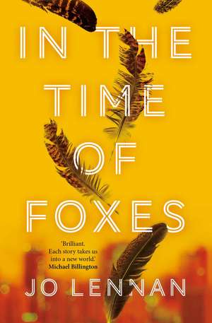 In the Time of Foxes de Jo Lennan