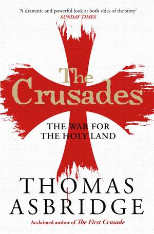 The Crusades: The War for the Holy Land de Thomas Asbridge