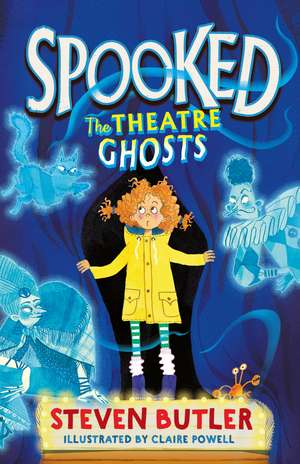 Spooked: The Theatre Ghosts de Steven Butler