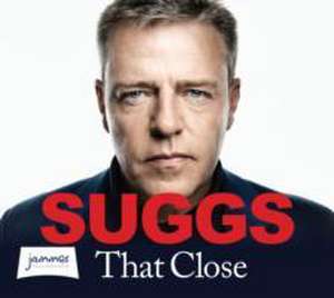 Suggs: That Close de Suggs