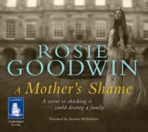 Goodwin, R: A Mother's Shame