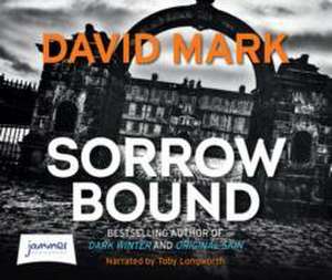 Mark, D: Sorrow Bound de David Mark