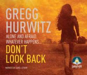 Hurwitz, G: Don't Look Back de Gregg Hurwitz