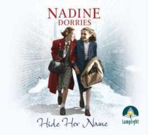 Hide Her Name de Nadine Dorries