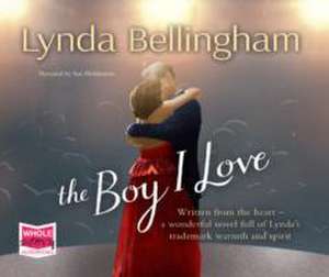 Bellingham, L: The Boy I Love de Lynda Bellingham