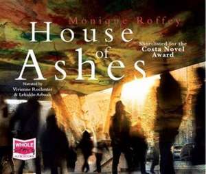 Roffey, M: House of Ashes de Monique Roffey