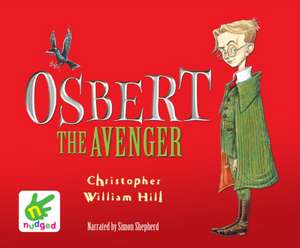Hill, C: Osbert the Avenger