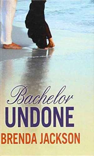 Bachelor Undone de Brenda Jackson