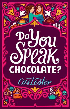 Do You Speak Chocolate? de Cas Lester