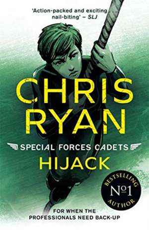 Hijack: Special Forces Cadets 5 de Chris Ryan