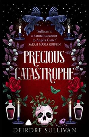 Precious Catastrophe (Perfectly Preventable Deaths 2) de Deirdre Sullivan