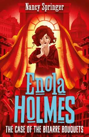 Enola Holmes 3: The Case of the Bizarre Bouquets de Nancy Springer