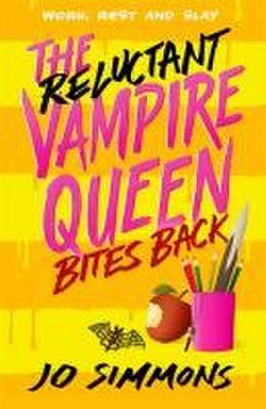 The Reluctant Vampire Queen Bites Back (The Reluctant Vampire Queen 2) de Jo Simmons