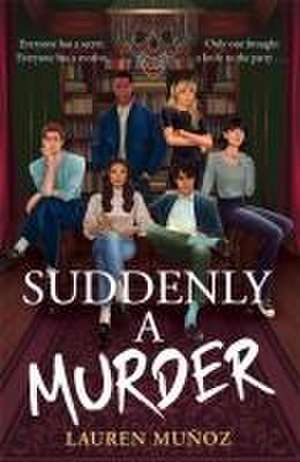 Suddenly A Murder de Lauren Muñoz