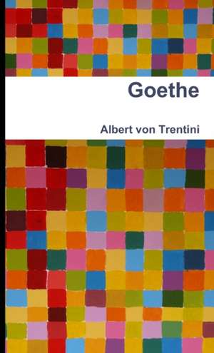 Goethe de Albert von Trentini