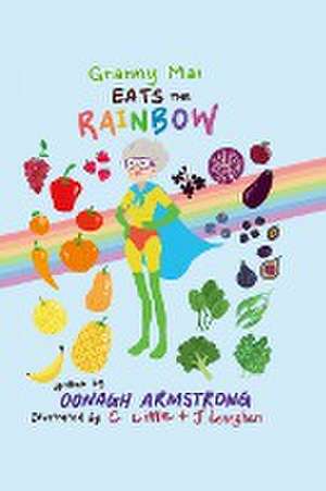 Granny Mai Eats the Rainbow de Oonagh Armstrong