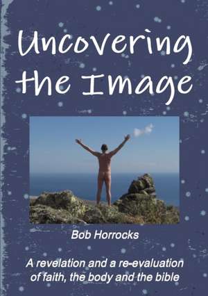 Uncovering the Image de Bob Horrocks