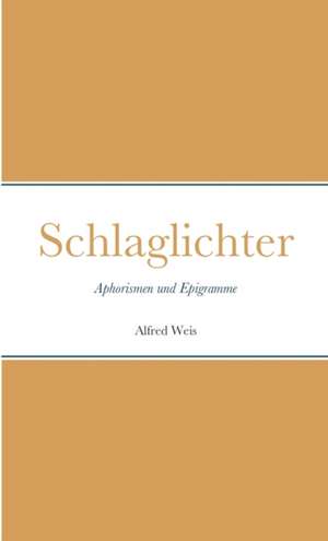 Schlaglichter de Alfred Weis