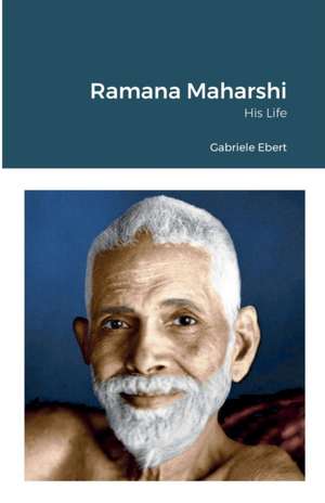 Ramana Maharshi de Gabriele Ebert