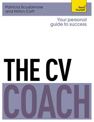 The CV Coach: Teach Yourself de Pat Scudamore