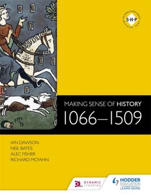 Making Sense of History: 1066-1509 de Ian Dawson