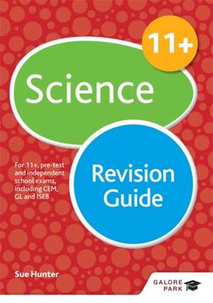 11+ Science Revision Guide de Sue Hunter