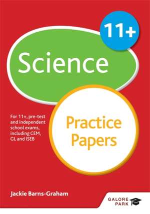 11+ Science Practice Papers de Jackie Barns-Graham