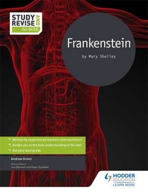 Study and Revise for GCSE: Frankenstein de Andrew Green