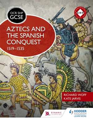 OCR GCSE History SHP: Aztecs and the Spanish Conquest de Kate Jarvis