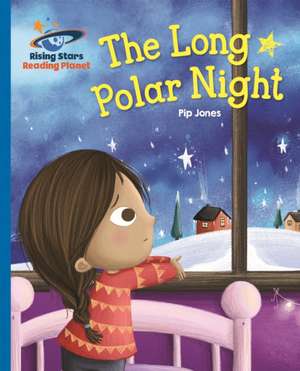 Jones, P: Reading Planet - The Long Polar Night - Blue: Gala de Pip Jones