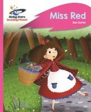 Reading Planet - Miss Red - Pink B: Rocket Phonics de Zoe Clarke