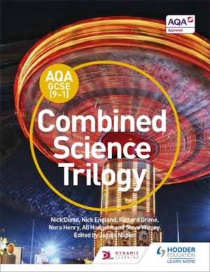 AQA GCSE (9-1) Combined Science Trilogy Student Book de Nick Dixon