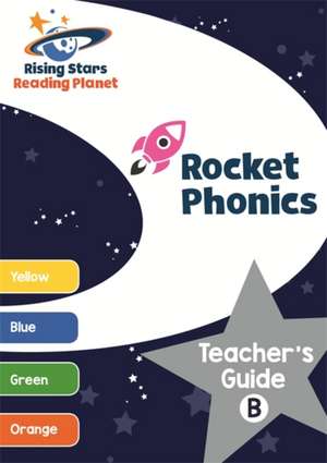 Steel, A: Reading Planet Rocket Phonics Teacher's Guide B (Y de Abigail Steel