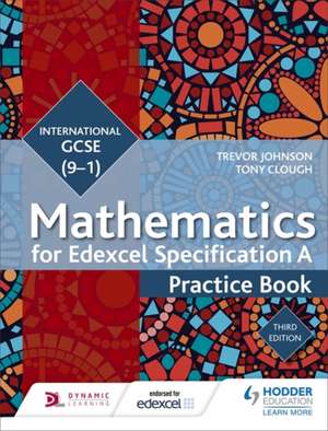 Edexcel International GCSE (9-1) Mathematics Practice Book de Trevor Johnson