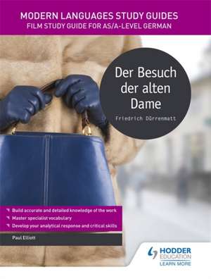 Modern Languages Study Guides: Der Besuch der alten Dame de Paul Elliott