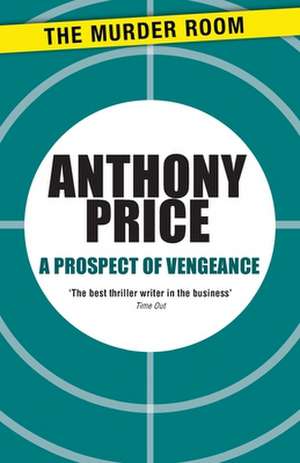 A Prospect of Vengeance de Anthony Price