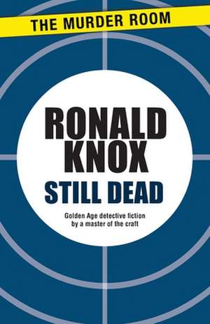 Still Dead de Ronald Knox