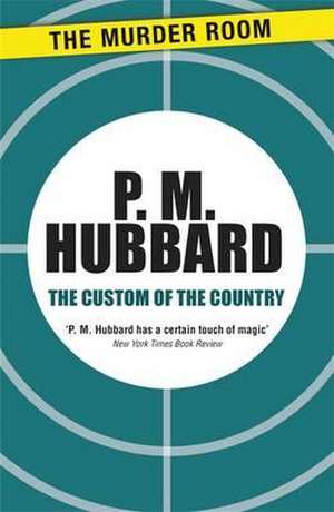 The Custom of the Country de P M Hubbard