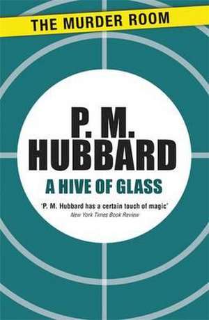 A Hive of Glass de P M Hubbard