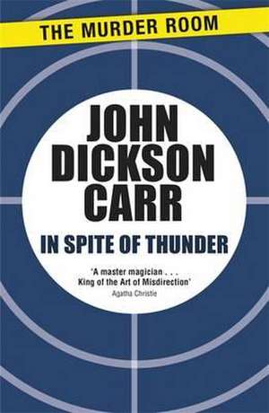 In Spite of Thunder de John Dickson Carr