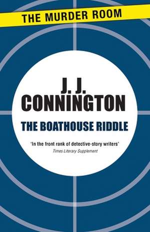 The Boathouse Riddle de J. J. Connington