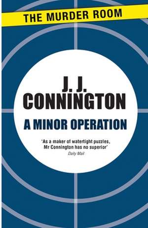 A Minor Operation de J. J. Connington