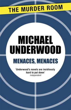 Menaces, Menaces de Michael Underwood