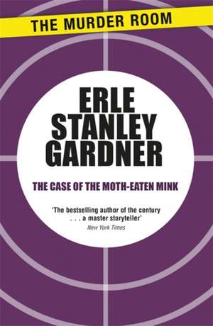 Case of the Moth-Eaten Mink de Erle Stanley Gardner