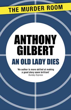 Gilbert, A: Old Lady Dies de Anthony Gilbert