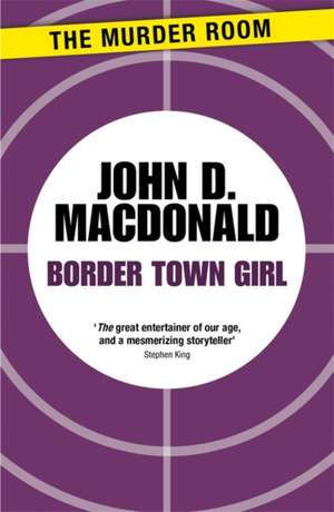 Border Town Girl de John D. MacDonald